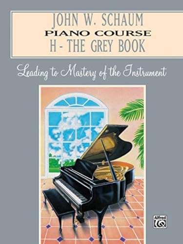 John W. Schaum Piano Course: H-The Grey Book  Cover