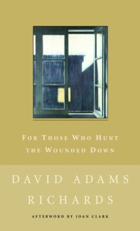 For Those Who Hunt the Wounded Down Cover