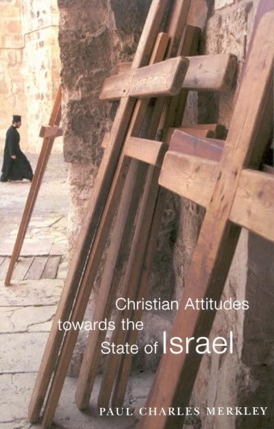 Christian Attitudes Towards the State of Israel (Mcgill-Queen's Studies in the History of Religion: Series Two) Cover
