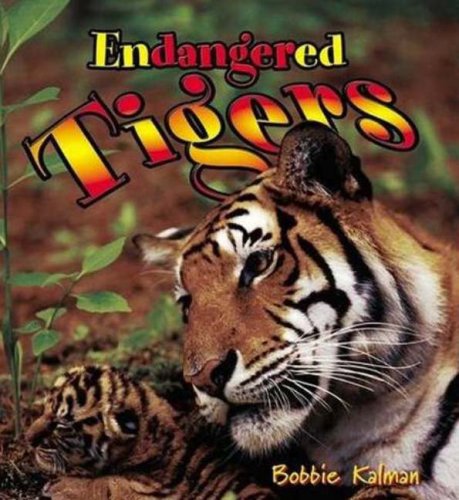 Endangered Tigers (Earth's Endangered Animals, 1) Cover
