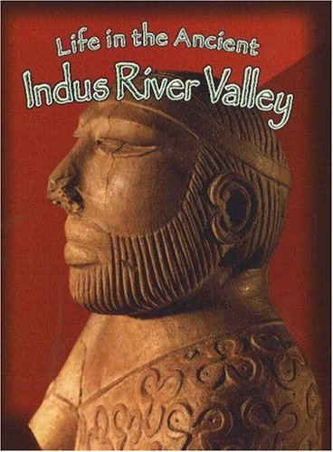 Life in the ancient Indus River Valley Cover