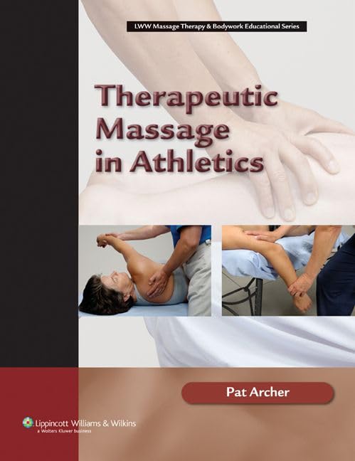 Therapeutic Massage in Athletics (Lww Massage Therapy & Bodywork Educational Series) Cover