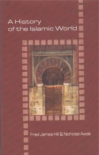 A History of the Islamic World (Illustrated Histories (Hippocrene Books (Firm)).) Cover