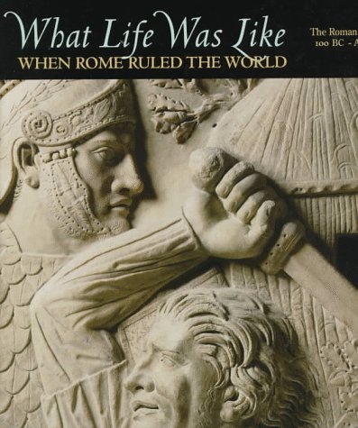 What Life Was Like When Rome Ruled The World Cover