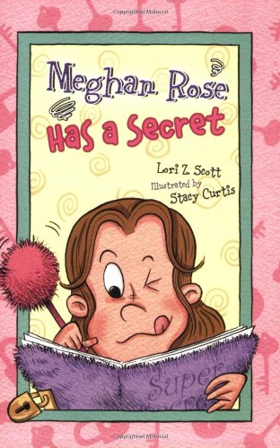Meghan Rose Has a Secret (Meghan Rose) Cover
