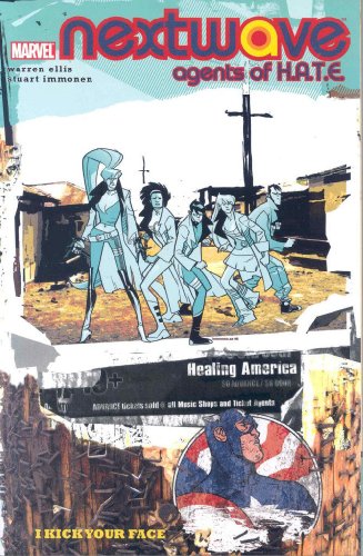 Nextwave: Agents Of H.A.T.E. Volume 2 - I Kick Your Face TPB (Nextwave: Agents of H.A.T.E.) Cover