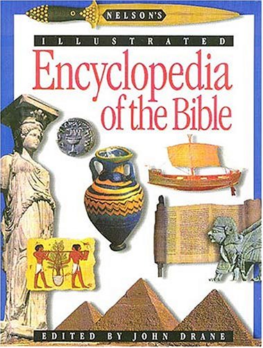 Nelson's illustrated encyclopedia of the Bible Cover