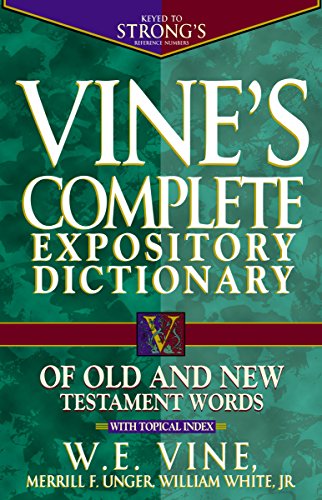 Vine's complete expository dictionary of Old and New Testament words Cover