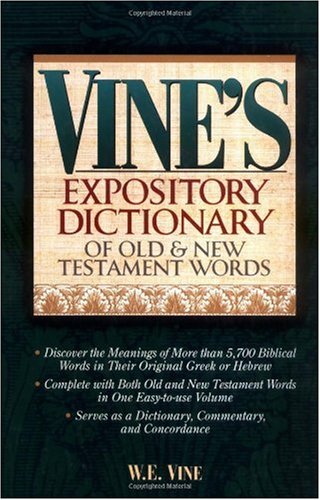 Vine's expository dictionary of Old & New Testament words Cover