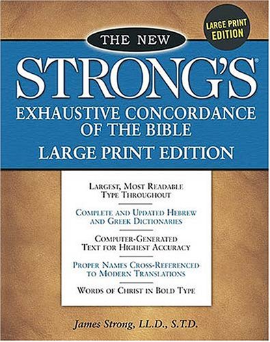 The New Strong's Exhaustive Concordance of the Bible : Nelson's Comfort Print Edition Cover