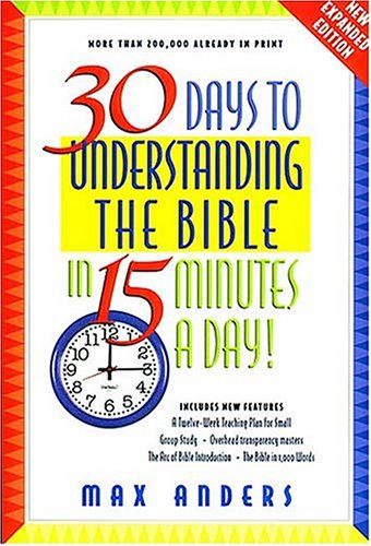 30 days to understanding the Bible in 15 minutes a day! Cover