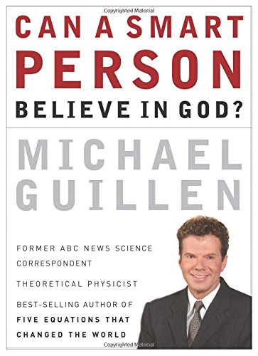 Can a Smart Person Believe in God? Cover