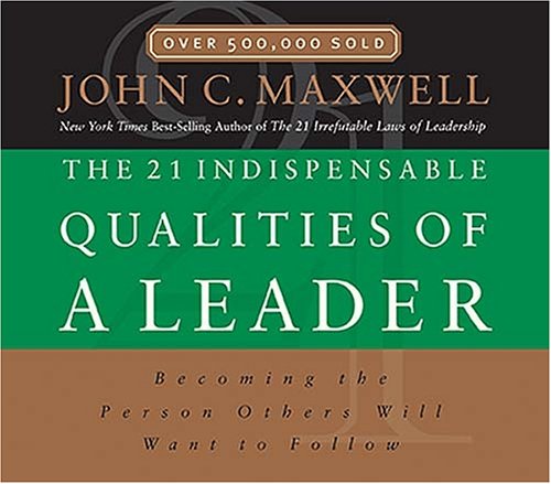 The 21 Indispensable Qualities of a Leader Cover