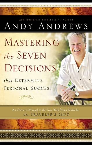 Mastering the Seven Decisions That Determine Personal Success Cover