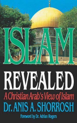 Islam Revealed A Christian Arab's View Of Islam Cover