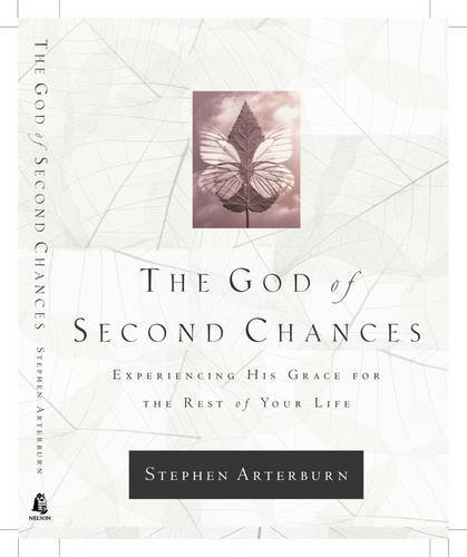 The  God Of Second Chances Experiencing His Grace For The Rest Of Your Life Cover