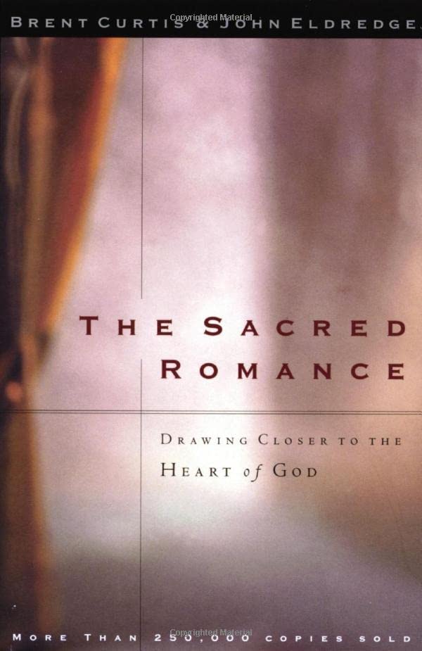 The Sacred Romance Drawing Closer To The Heart Of God Cover