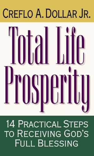 Total Life Prosperity 14 Practical Steps To Receiving God's Full Blessing Cover