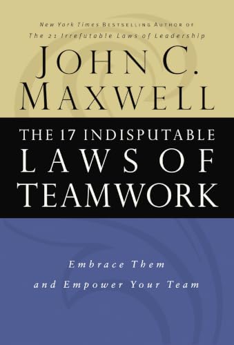 The 17 indisputable laws of teamwork Cover