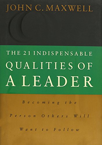The 21 indispensable qualities of a leader Cover