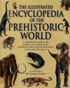 The Illustrated Encyclopedia of the Prehistoric World Cover