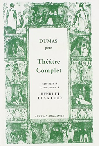 Theatre Complet  Henry III et sa Cour Vol. 1/ Pt. 5 Cover