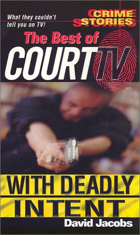 The Best Of Court TV: With Deadly Intent Cover