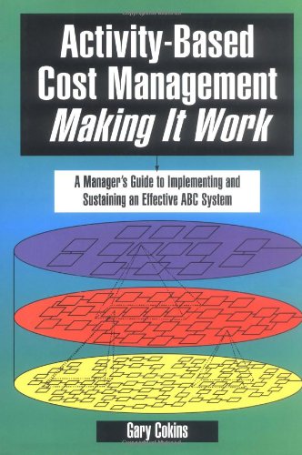 Activity-based cost management making it work Cover