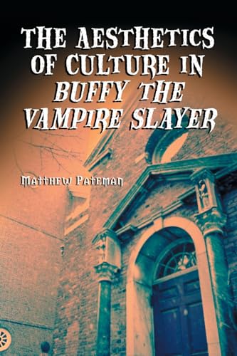 The aesthetics of culture in Buffy, the vampire slayer Cover