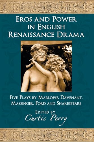 Eros and power in English Renaissance drama Cover