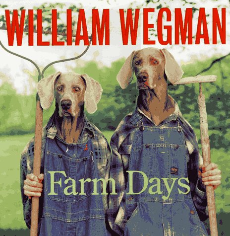 William Wegman's farm days Cover