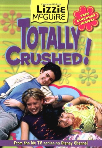 Totally Crushed (Lizzie McGuire #2) Cover
