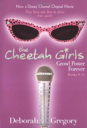 The Cheetah Girls: Growl Power Forever, Books #9-12 Cover