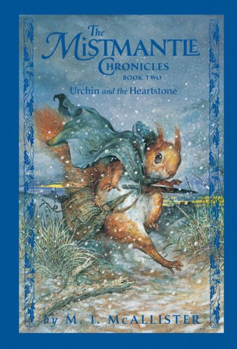 Urchin and the Heartstone (Mistmantle Chronicles) Cover