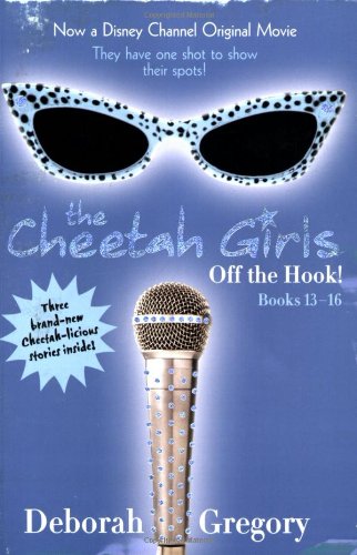 The Cheetah Girls: Off the Hook!, Books #13-16 Cover