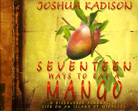 Seventeen ways to eat a mango Cover