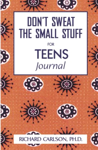 DON'T SWEAT THE SMALL STUFF FOR TEENS JOURNAL (Don't Sweat the Small Stuff (Hyperion)) Cover
