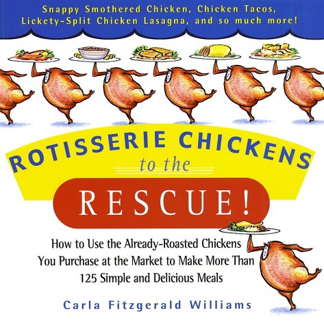 ROTISSERIE CHICKENS TO THE RESCUE! Cover
