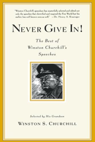Never Give In! The Best of Winston Churchill's Speeches Cover
