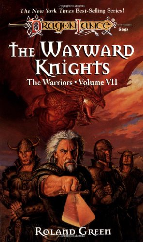 The Wayward Knights (Dragonlance Warriors, Vol. 7) Cover