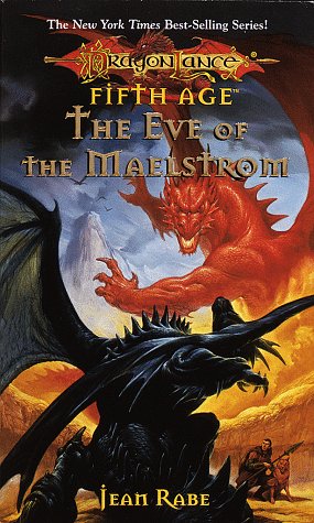 The Eve of the Maelstrom (Dragonlance: Fifth Age) Cover