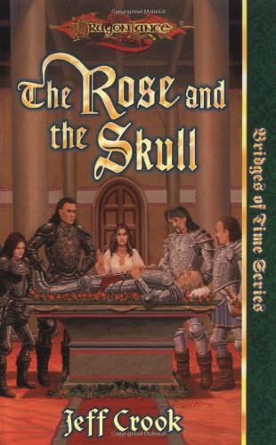 The Rose and the Skull (Dragonlance Bridges of Time, Vol. 4) Cover