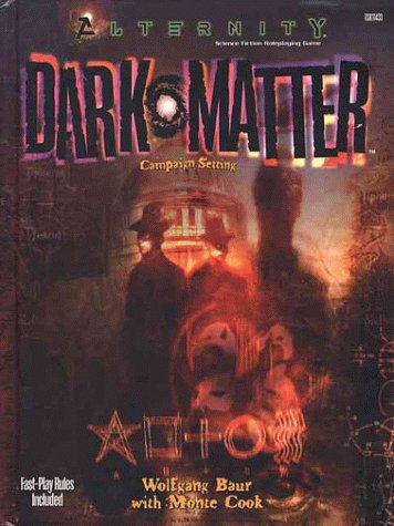 Dark Matter (Alternity Sci-Fi Roleplaying, Dark Matter Setting, Modern) Cover