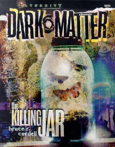 The Killing Jar (Alternity Sci-Fi Roleplaying, Dark Matter Setting Adventure) Cover