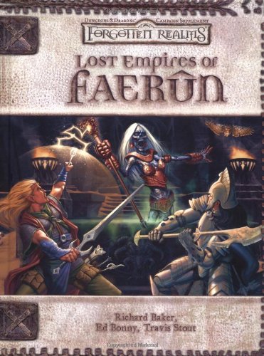 Lost Empires of Faerûn (Dungeons & Dragons d20 3.5 Fantasy Roleplaying, Forgotten Realms Supplement) Cover