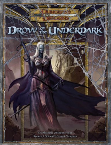 Drow of the Underdark (Dungeons & Dragons d20 3.5 Fantasy Roleplaying) Cover