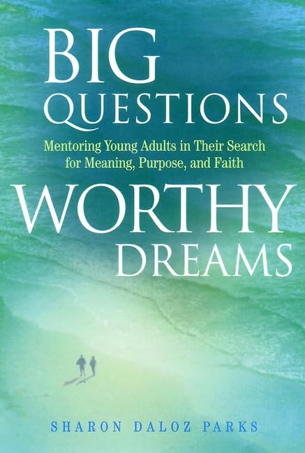 Big questions, worthy dreams Cover