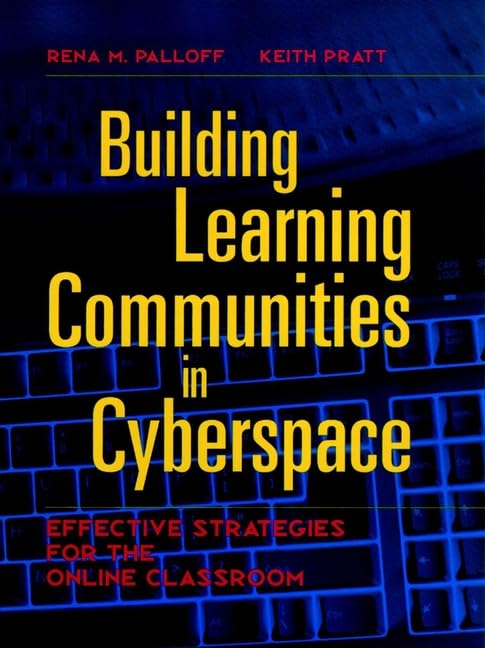 Building learning communities in cyberspace Cover