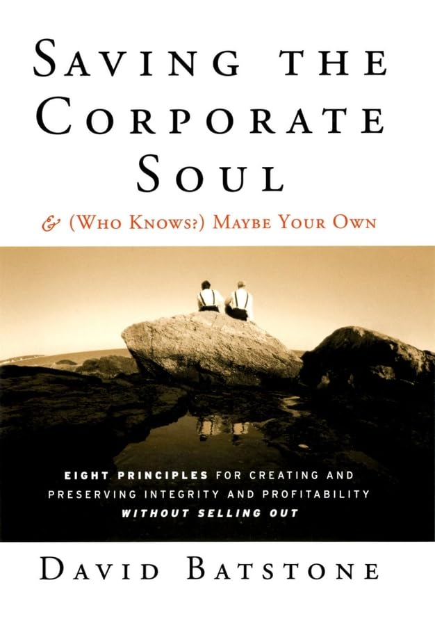 Saving the corporate soul-- & (who knows?) maybe your own Cover