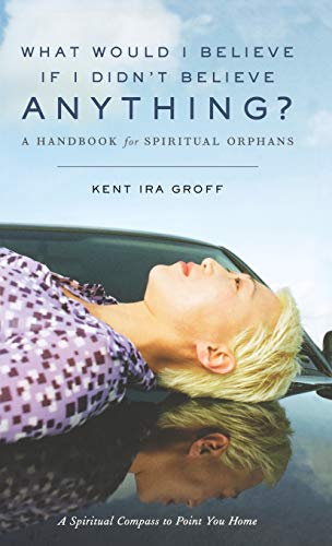 What Would I Believe if I Didn't Believe Anything Cover